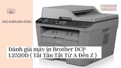 Đánh giá máy in Brother DCP-L2520D 